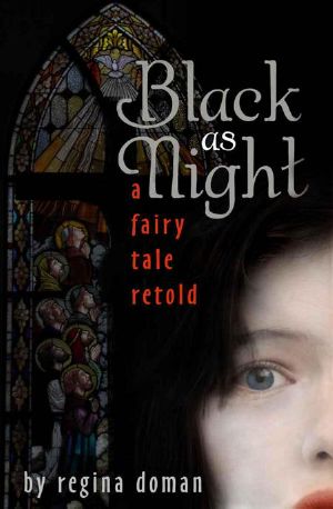 [A Fairy Tale Retold 02] • Black as Night · A Fairy Tale Retold